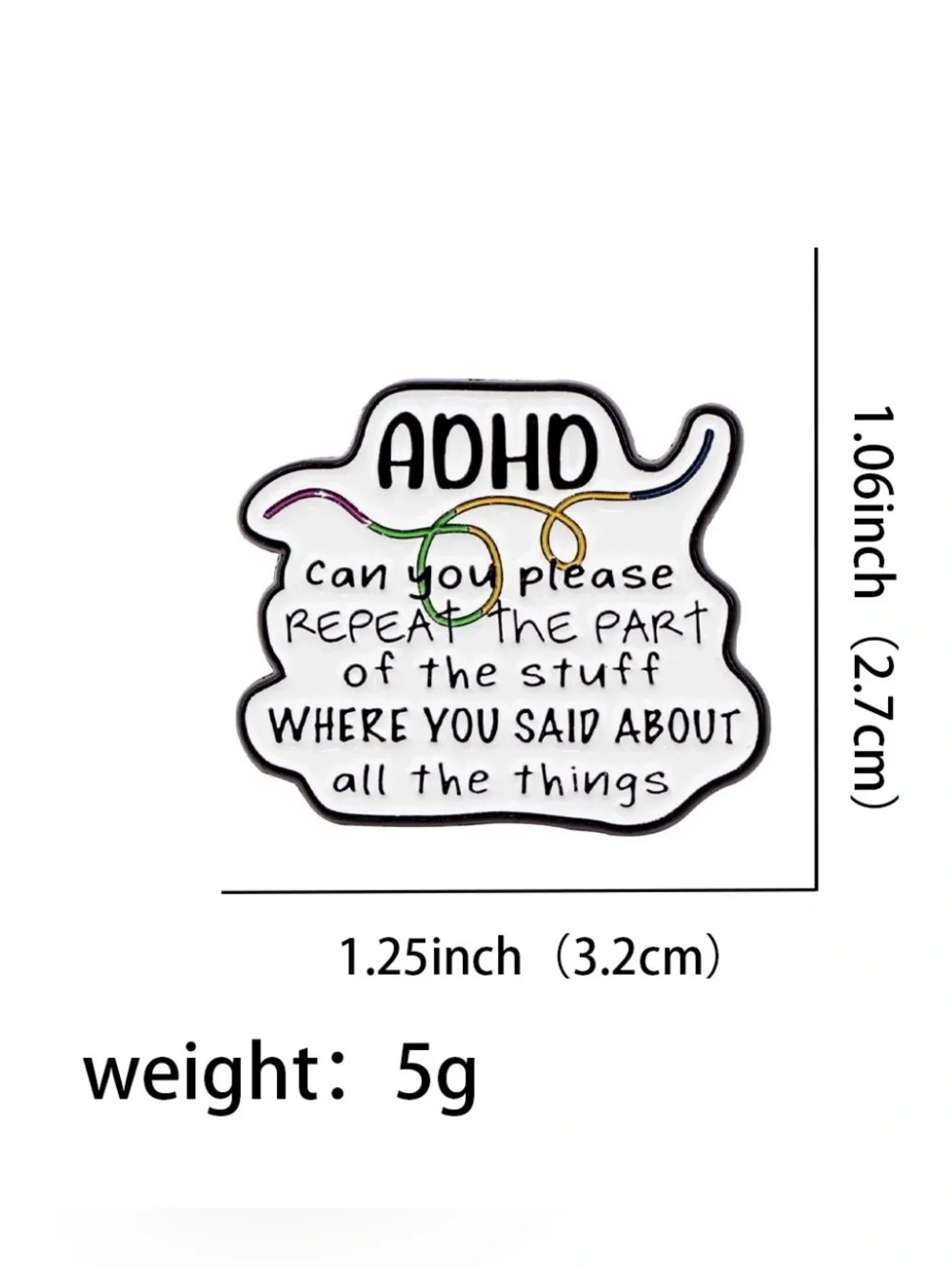 Funny ADHD “Can You Please Repeat That?” Enamel Pin – Neurodivergent Humor Lapel